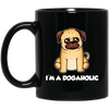 Dog Lover, Dogaholic Gift, I Am A Dogaholic, Best Dog, Love Dog Black Mug