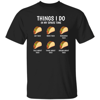 I Love Taco, Think About Taco In My Spare Time Unisex T-Shirt