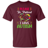 Please Be Patient, I Have Autism, Colorful Awareness Unisex T-Shirt