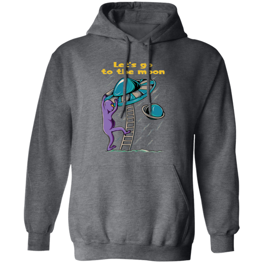 Let's Go To The Moon, Cute Alien, Come In Ufo Pullover Hoodie