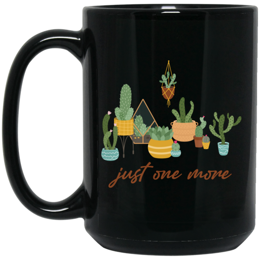 Just One More, Love To Plant Trees, Best Of Trees Black Mug