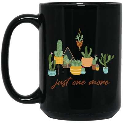 Just One More, Love To Plant Trees, Best Of Trees Black Mug