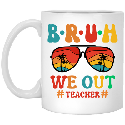 Retro Summer, Bruh We Out Teachers, Sunglasses Vintage White Mug