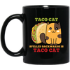 Taco Cat, Spelled Backward Is Taco Cat, Tacocat Game Black Mug