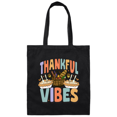 Thankful Vibes, Thanksgiving Day, Fall Vibes, Autumn Canvas Tote Bag