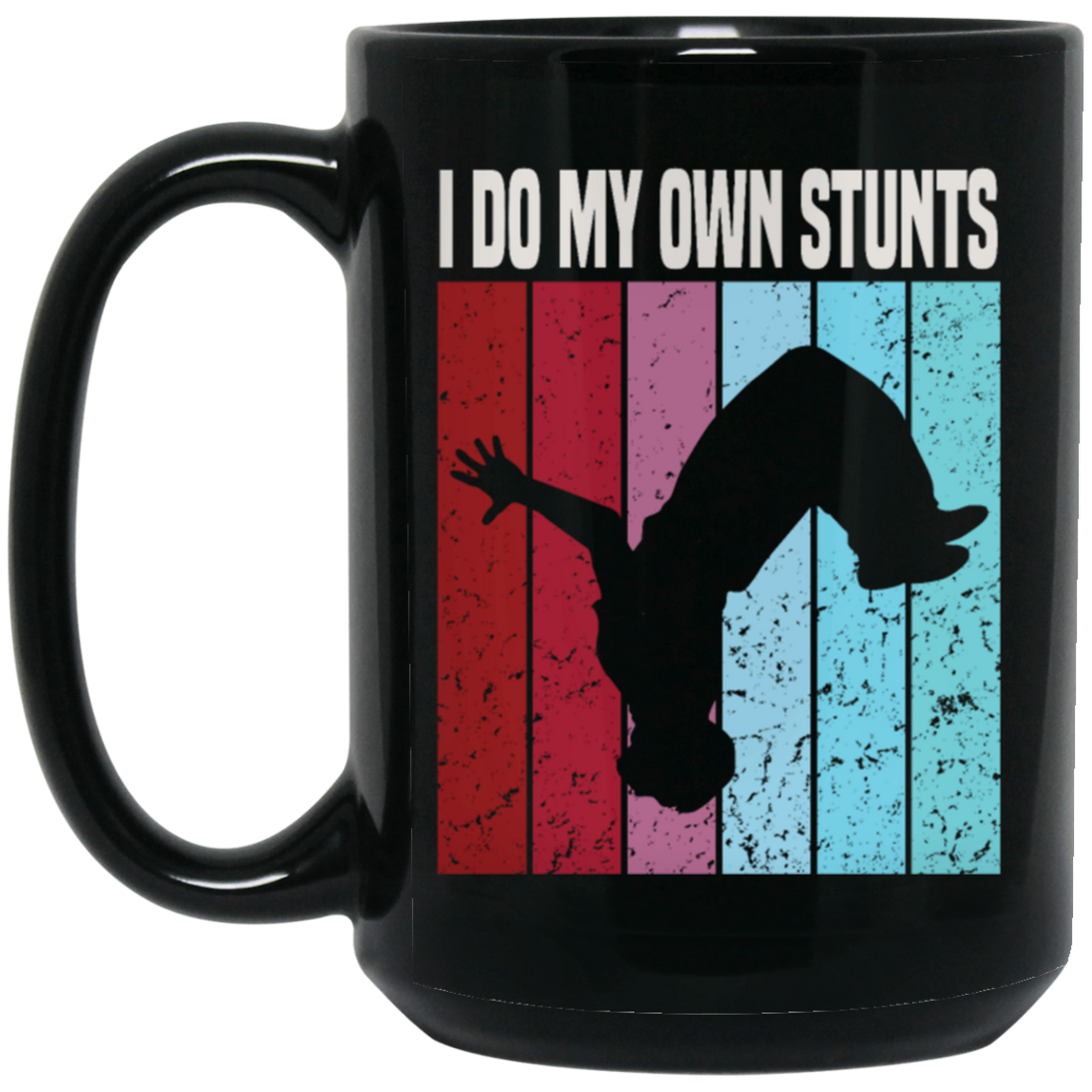 Freerunner Likes Extreme Sports Perfect For Your Running Climbing I Do My Own Stunts Black Mug