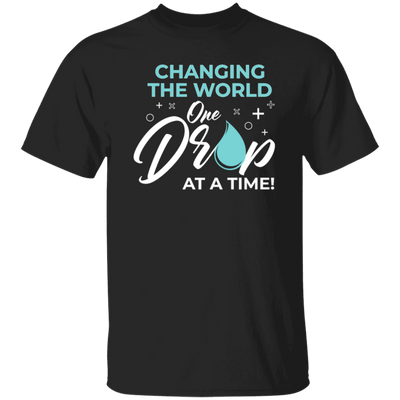 Changing The World, One Drop At A Time, Together Changing, Love World Unisex T-Shirt