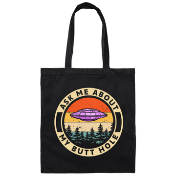 I Am Believe In Ufo Ask Me About My Butt Hole Retro Gift Canvas Tote Bag