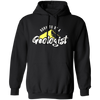 Born To Be A Geologist, Love Geologist, Geologist Gift, I Am A Geologist Pullover Hoodie