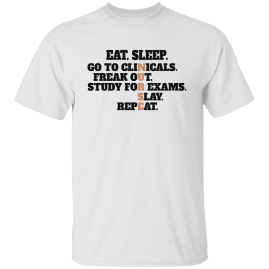 Eat Sleep, Go To Clinicals, Freak Out, Study To Exams Unisex T-Shirt