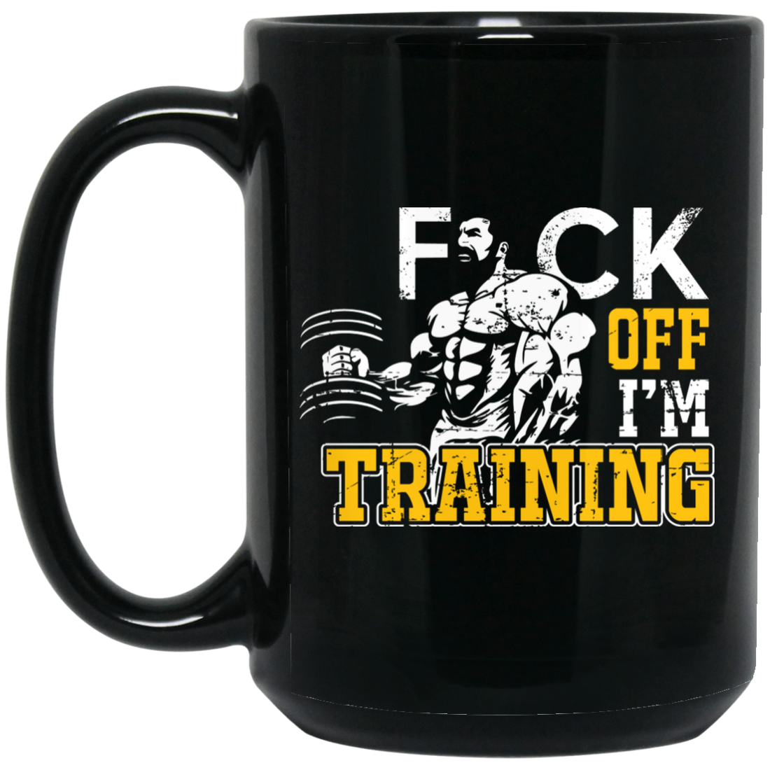 Fck Off, I'm Training, Do The Gym, Do Fitness Black Mug