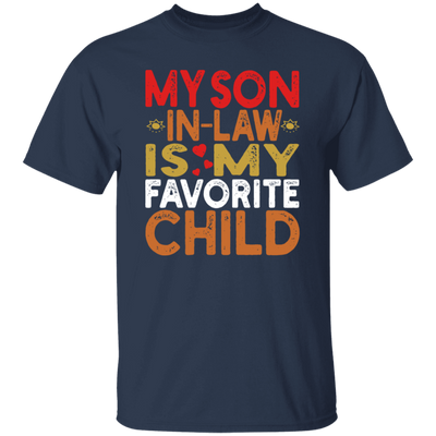 My Son In Law Is My Favorite Child, Love My Son, Daddy Gift Unisex T-Shirt