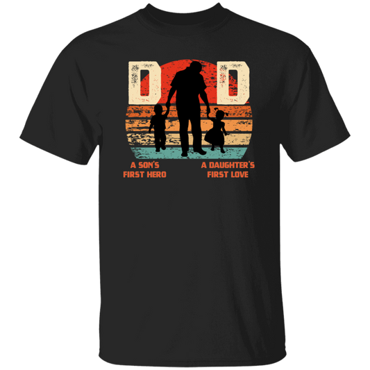 Daddy Gift, Dad Is A Son's First Hero, A Daughter's First Love, Best Dad Unisex T-Shirt