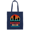 Love Pottery Gift Pottery Is My Therapy Pottery Lover Gift Canvas Tote Bag