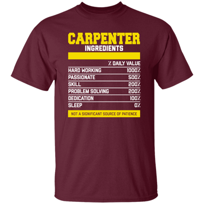 Fantastic Carpenter Ingredients, Carpenter Love Gift, Best Carpenter Unisex T-Shirt