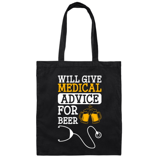 Will Give Medical Advice For Beer, Beer Lover Gift, Nurse Lover, Best Nurse Canvas Tote Bag