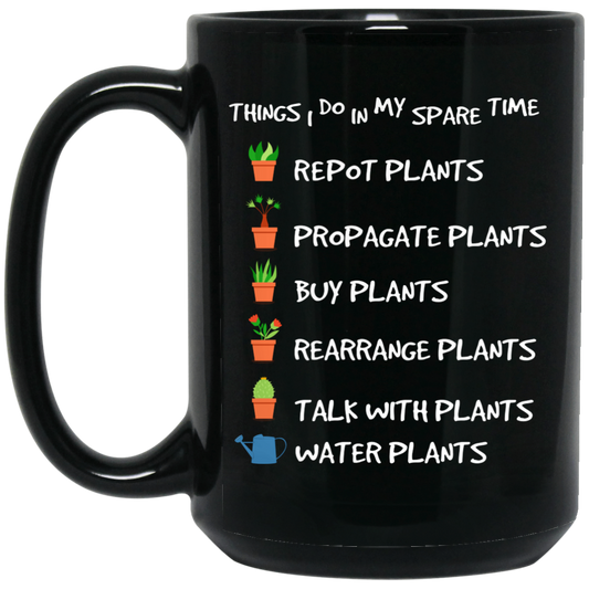 I Plant in My Spare Time, Talk With Plants, Buy Plants Black Mug