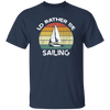 I Would Rather Be Sailing, Retro Sailing Gift, Love Sailing, Best Sailing Ever Unisex T-Shirt