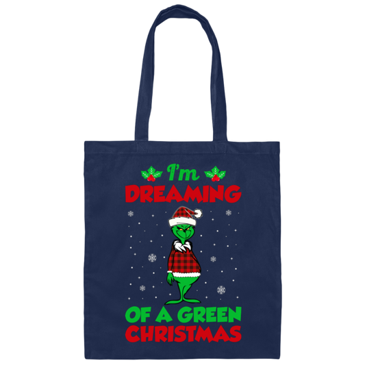 I'm Dreaming Of A Green Christmas, Funny Christmas, Merry Christmas, Trendy Chrismas Canvas Tote Bag