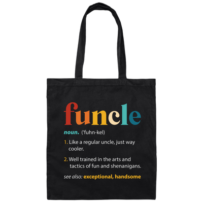 Funcle Meaning, Love Funcle, My Best Funcle Ever, Retro Funcle, Funcle Vintage Canvas Tote Bag