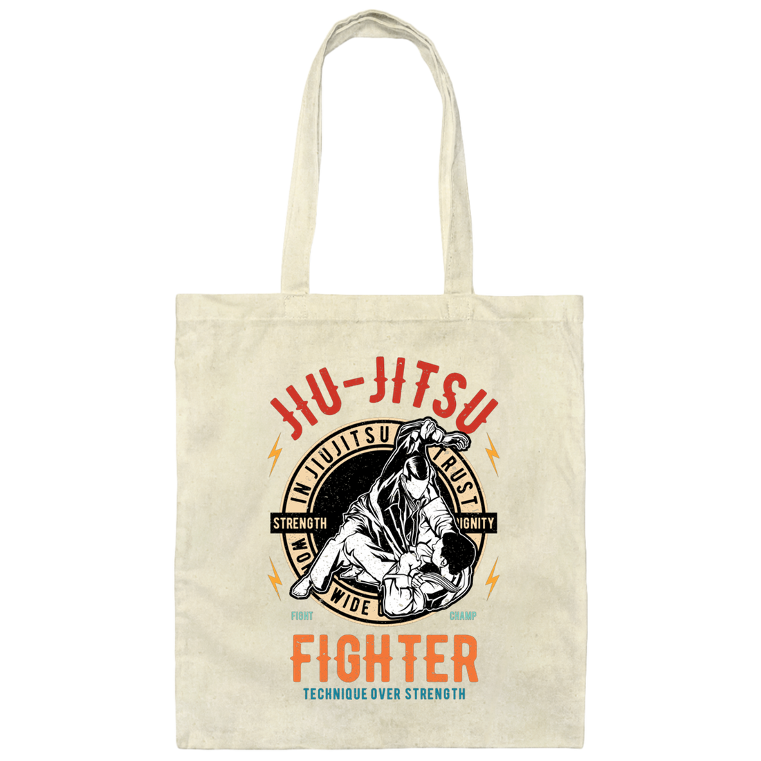 In Jiu Jitsu We Trust World Wide, Fighter Strength, Dignity Champ, Fighter Technique, Strength Combat Sport Canvas Tote Bag