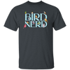 Bird Nerd, Love Birds, Bird Lover Gift, Kinds Of Bird Unisex T-Shirt