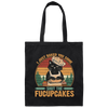 I Just Baked You Some Shut The Fucupcakes Canvas Tote Bag