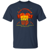 Real Champion, Never Give Up, Championship Will, Always Get Up Unisex T-Shirt