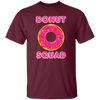 Donut Squad, Perfect For Donut Fans, Love Doughnut, Best For Kid Unisex T-Shirt