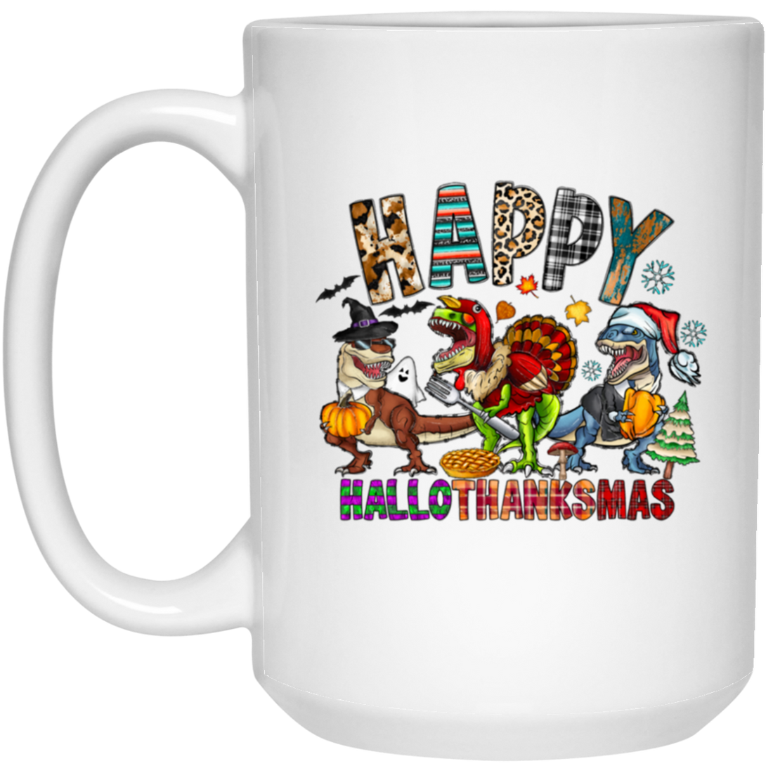 Happy Hallo-Thanks-Mas, Halloween Thanks Giving Christmas, Big Party White Mug