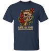 Life Is The Whisper Of The Death, Skull With Roses Unisex T-Shirt