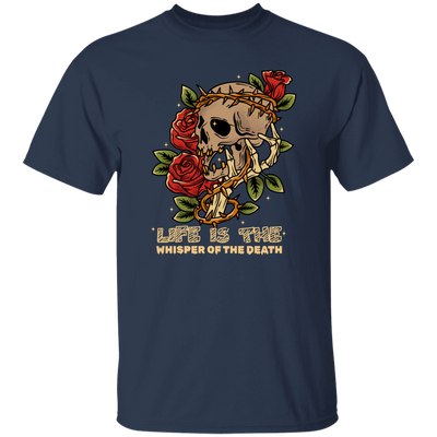 Life Is The Whisper Of The Death, Skull With Roses Unisex T-Shirt