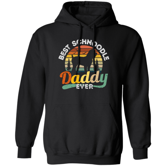 Best Schnoodle Daddy Ever, Dog Lover Gift, Father's Day Gift Pullover Hoodie