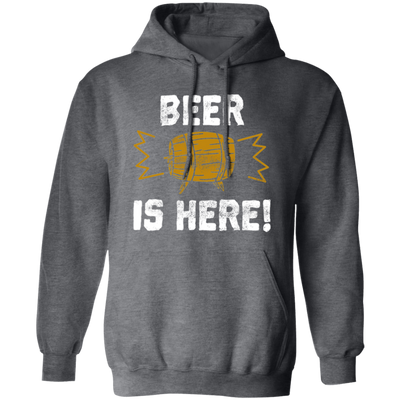 Beer Is Here, Gift For Beer Lovers, Big Beer Here, Love Beer Gift Pullover Hoodie