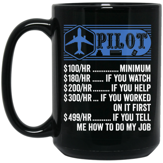 Pilot Hourly Rate, Funny Pilot, Best Of Pilot Black Mug