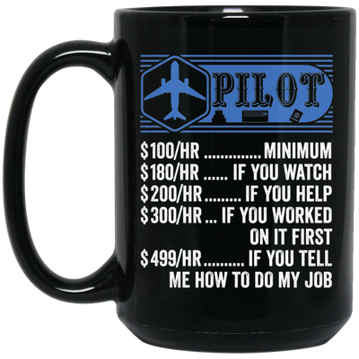 Pilot Hourly Rate, Funny Pilot, Best Of Pilot Black Mug