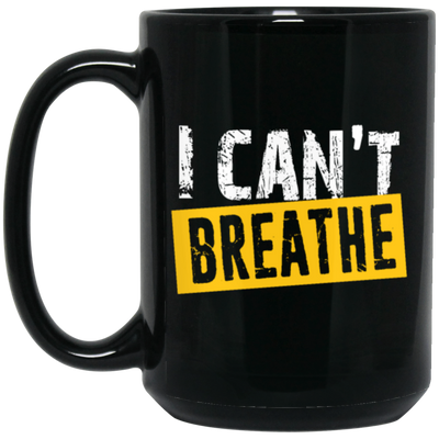 I Can't Breathe, Black Lives Matter, Civil Rights, How To Breath, Best Black Black Mug