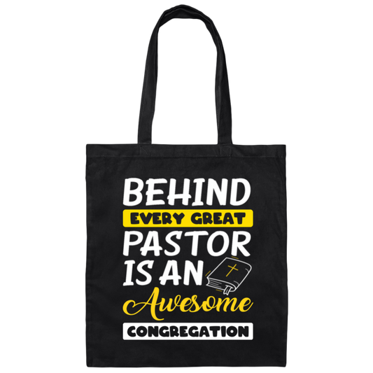 Behind Every Great Pastor Is An Awesome Congregation, Best Pastor Love Idea Canvas Tote Bag