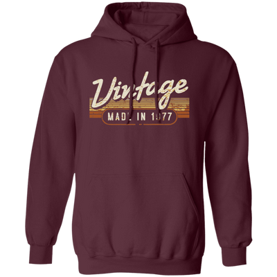 Birthday 1977 Gift, Vintage Gift, Made In 1977, Love 1977, Best 1977 Pullover Hoodie