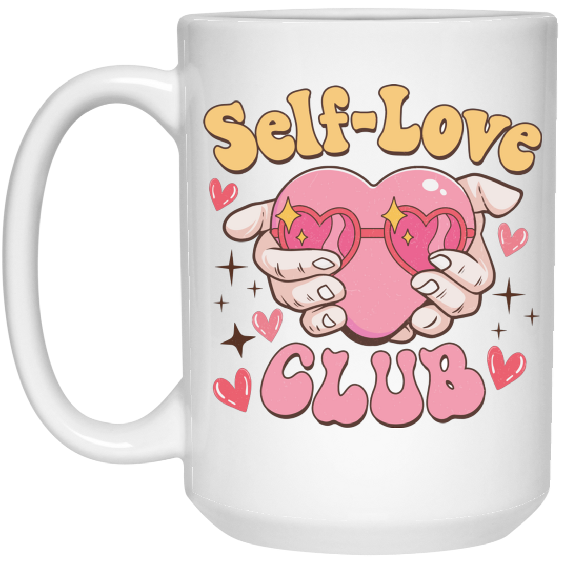 Self Love Club, The Love Club, My Love White Mug