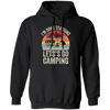 Let's Go Camping, Teacher Vintage, Retro I Am Done Teaching Students Pullover Hoodie