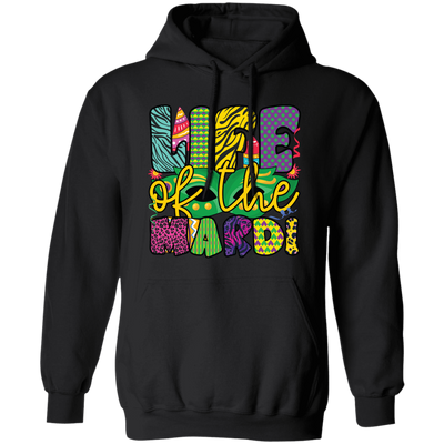 Life Of The Mardi, Mardi Gras Day, Mardi Gras Holiday Pullover Hoodie