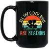 Best Bookworm, All The Cool Kids Are Reading Books, Love Books Retro Black Mug