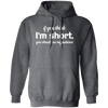 If You Think, I'm Short, You Should See My Patience white Pullover Hoodie