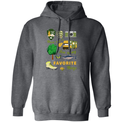 These Are A Few Of My Favorite Things, National Park Pullover Hoodie