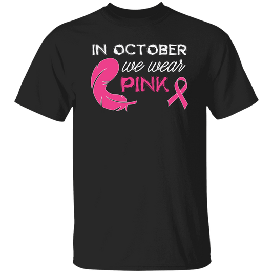 In October We Wear Pink, Cancer Awareness, Pink Ribbon, Cancer Ribbon, Pink Feather Unisex T-Shirt