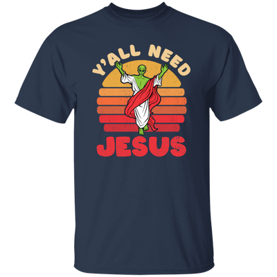 Y'all Need Jesus, Retro Jesus, Alien Jesus, Retro Alien Unisex T-Shirt
