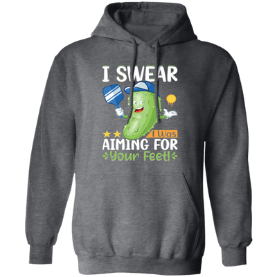 I Swear I Was Aiming For Your Feet, Cucumber Lover Pullover Hoodie