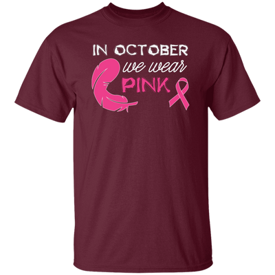 In October We Wear Pink, Cancer Awareness, Pink Ribbon, Cancer Ribbon, Pink Feather Unisex T-Shirt