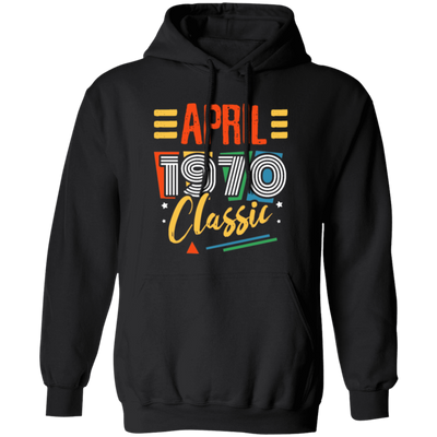 Classic 1970, Best Gift For 1970, Real Love For 1970, Best 1970 Gift Idea Pullover Hoodie